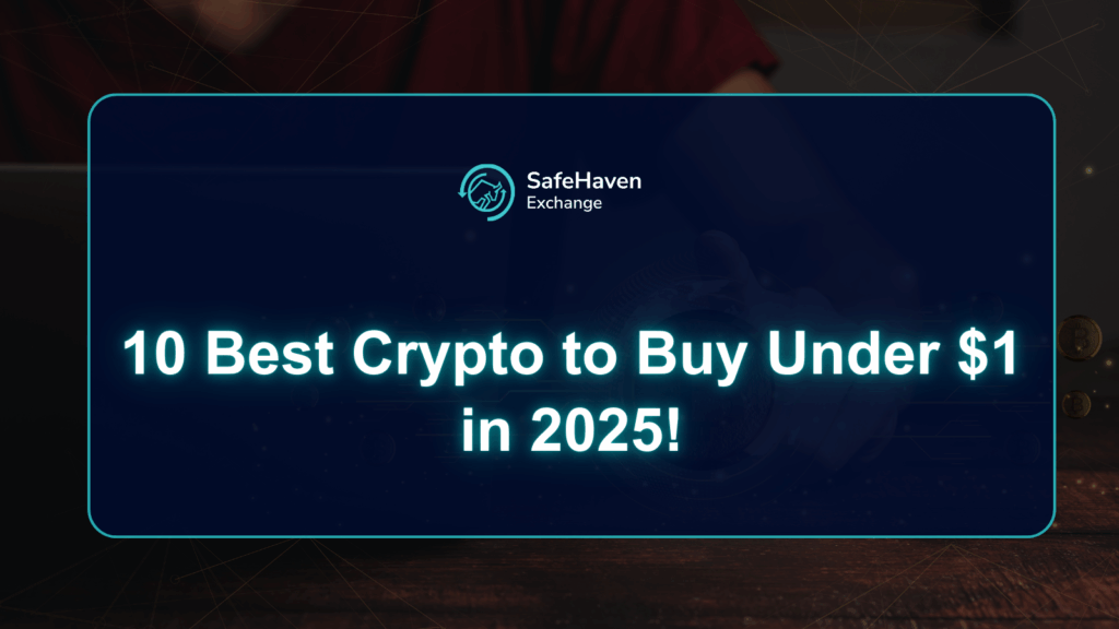 10 Best Crypto to Buy Under $1 in 2025 – Don’t Miss Out!